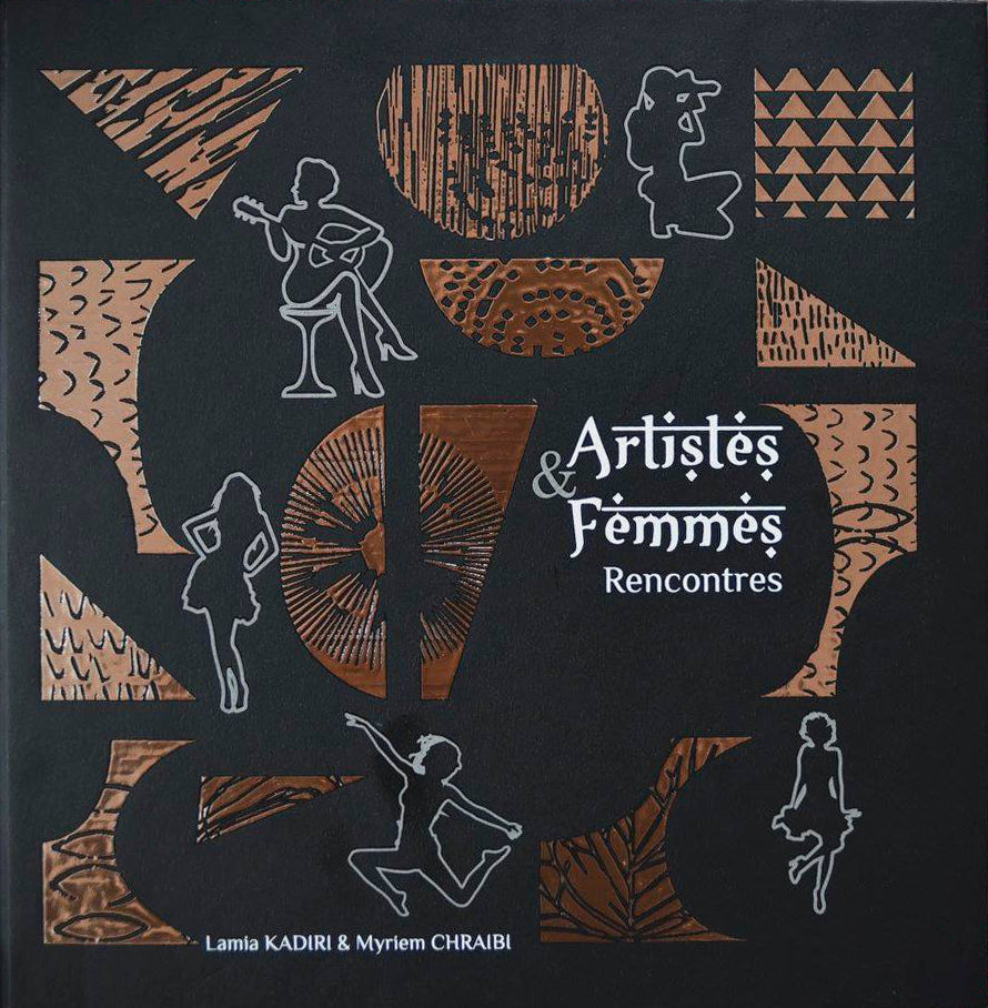 Livre "Artistes & Femmes - Rencontres" - Auteures Lamia Kadiri et Myriem Chraïbi